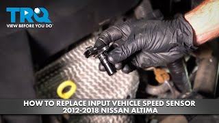 How to Replace Input Vehicle Speed Sensor 2012-2018 Nissan Altima
