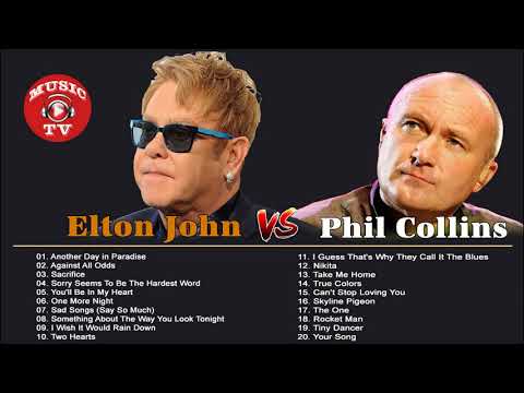 Elton John, Phil Collins Greatest Hits   Best Songs Of Elton John, Phil Collins Full Album