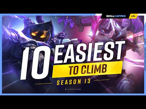 10 EASIEST Champions to CLIMB WITH in SEASON 13 - League of Legends