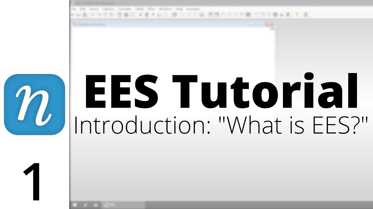 EES Tutorial -- Introduction: What is EES?