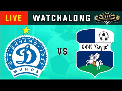 DINAMO MINSK vs SLUTSK - Live Football Watchalong Reaction - Belarus Premier League 19/20