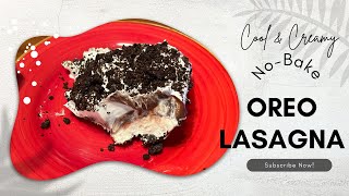 Oreo Lasagna | No-Bake Dessert | Perfect For Summer!