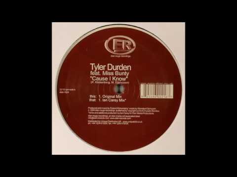 Tyler Durden feat. Miss Bunty - Cause I Know (Ian Carey Mix)