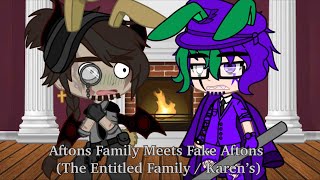 Afton Family Meets The Fake Aftons / The Entitled 