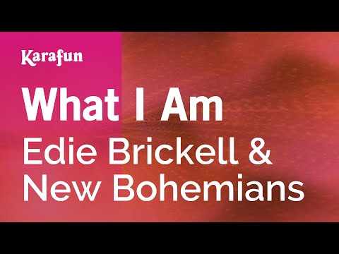 What I Am - Edie Brickell & New Bohemians | Karaoke Version | KaraFun