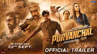 The Purvanchal Files | Official Trailer | Siddharth Gupta | Shivani | Swarup Ghosh