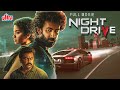 NIGHT DRIVE Thriller Drama Hindi Dubbed Full Movie Roshan Mathew Anna Ben