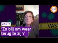 VAST | Wilma is thuis en wenst iedereen die nog vastzit heel veel sterkte