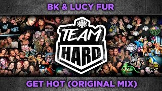 BK & Lucy Fur - Get Hot (Original mix) - Tidy Trax