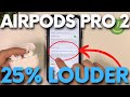 How To Make AirPods Pro 2 LOUDER Up To 25 Higher Maximum Volume AirPods Pro 2nd Gen 2022
