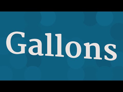GALLONS pronunciation • How to pronounce GALLONS