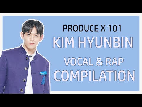 PRODUCE X 101 KIM HYUNBIN VOCAL AND RAP COMPILATION
