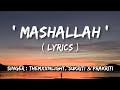 Mashallah Full Song With Lyrics Themxxnlight Ft Sukriti Prakriti Kakar Latest Punjabi Song