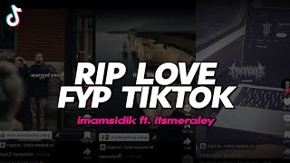 Download lagu DJ RIP LOVE SLOWED FYP VIRAL TIKTOK BOOTLEG imamsidik ft. @itsmeraley 2025!! mp3