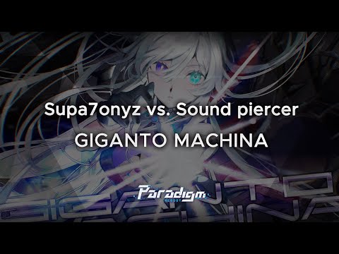 【Paradigm: Reboot】Supa7onyz vs. Sound piercer - GIGANTO MACHINA