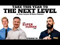 Take This Year To The NEXT LEVEL w/ Alan Lazaros & Kevin Palmieri | THE SUPER HUMAN LIFE PODCAST 56