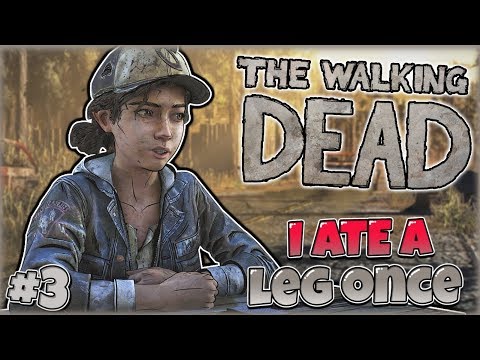 I Ate A Leg Once | The Walking Dead : The Final Season | #3 |
