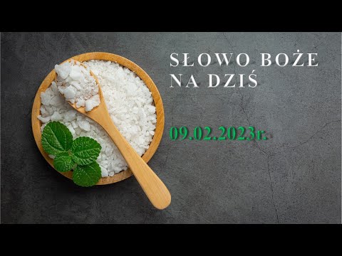 Słowo Boże na dziś 09.02.2023r.