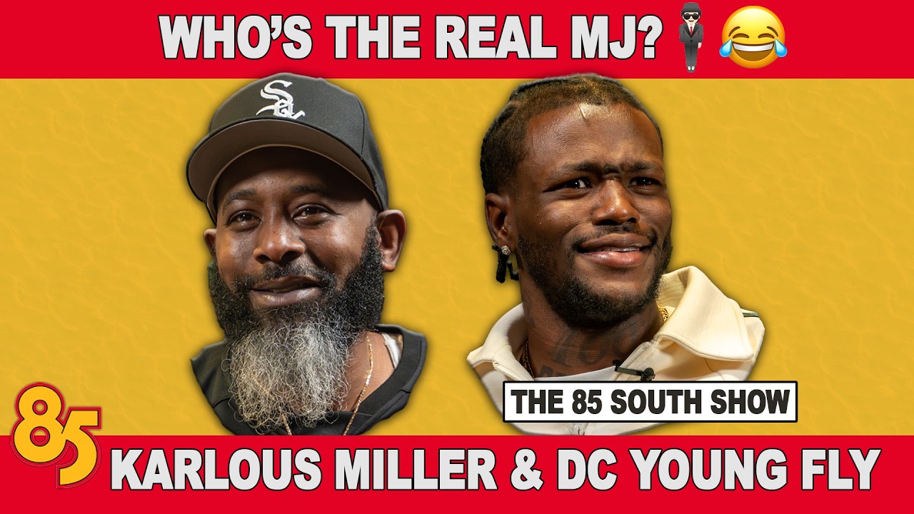 "WHO'S THE REAL MJ?" W/ DC YOUNG FLY AND KARLOUS MILLER | 85 SOUTH SHOW