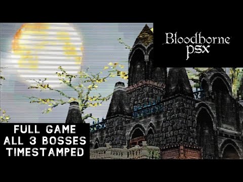 Bloodborne PSX (Demake) - FULL WALKTHROUGH - NO COMMENTARY- [HD 60FPS] -Timestamped