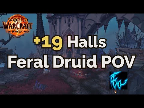 +19 Halls of Atonement - Feral Druid POV - TWW S3