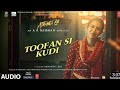 Toofan Si Kudi (Audio) | Atrangi Re | @A. R. Rahman​ |Akshay K, Sara A K, Dhanush| Rashid A, Irshad