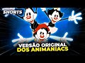 DISCOVER THE ORIGINAL VERSION OF ANIMANIACS Shorts