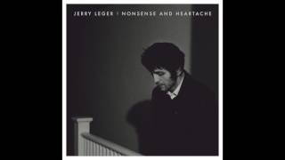 Jerry Leger  - Heartache "Things Are Changing 'Round Here"