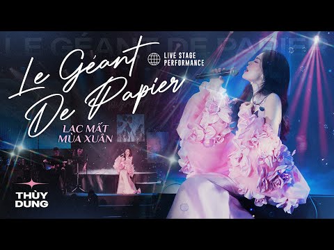 Le Géant De Papier - Lạc Mất Mùa Xuân || Thùy Dung ( Live at Đà Nẵng )