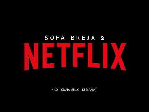 Nilo, Giana Mello - Sofá, Breja e Netflix ( DJ Esparki ) Remix
