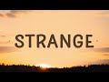 [1 HOUR 🕐] Celeste - Strange (Lyrics)  I am still me you are still you