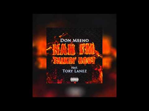 Don Meeno Ft. Tory Lanez - Nah I'm Talkin' Bout (Freestyle)