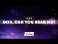 Dax - God, Can You Hear Me? (Lyrics)