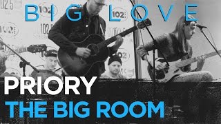 Priory &quot;Big Love&quot; live in the CD102.5 Big Room