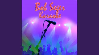 Wait For Me (Made Famous by Bob Seger)