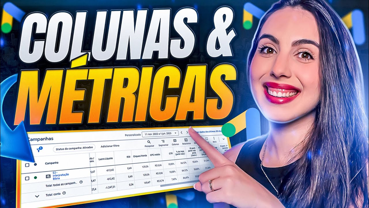 COLUNAS Profissionais Google Ads Para Afiliados 2023: Como Personalizar COLUNAS e MÉTRICAS