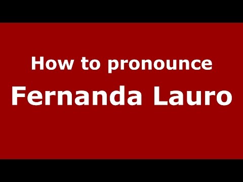 How to pronounce Fernanda Lauro (Spanish/Argentina) - PronounceNames.com