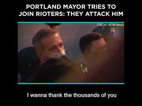 Portland Mayor Tries to Join Rioters: They Attack Him