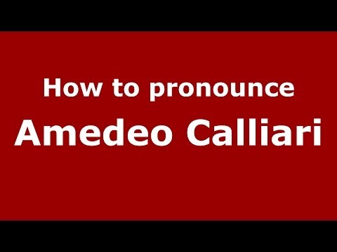 How to pronounce Amedeo Calliari (Italian/Italy)  - PronounceNames.com