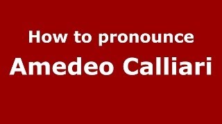 How to pronounce Amedeo Calliari