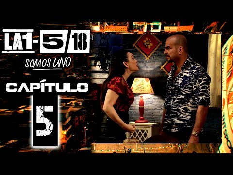 La 1-5/18 Somos Uno - Capítulo 5