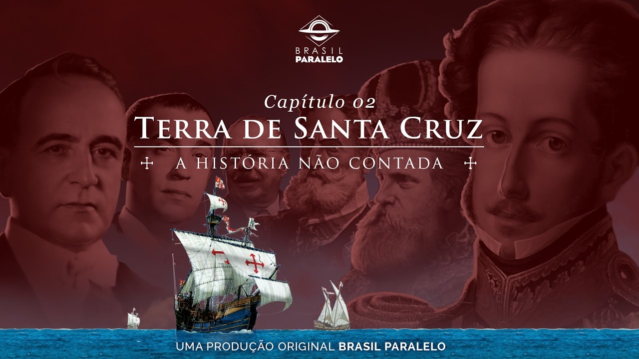 Capítulo 2: Terra de Santa Cruz | Congresso Brasil Paralelo | [Oficial]