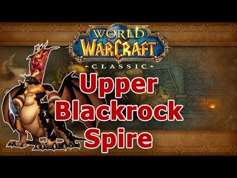 Classic WoW Dungeon Guide: Upper Blackrock Spire (57-60)