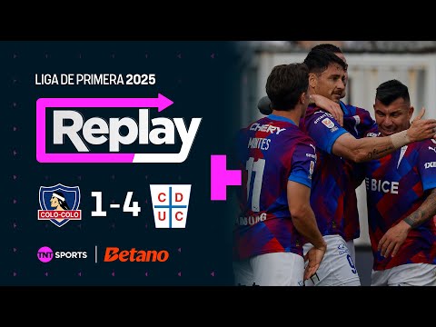 TNT Sports Replay | Colo Colo 1 - 4 Universidad Católica | Fecha 20