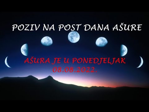 POZIV NA POST DANA AŠURE (AŠURA JE U PONEDJELJAK 08. 08. 2022)