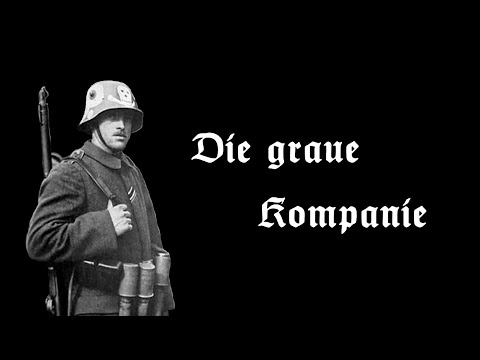 DIE GRAUE KOMPANIE (+Footage) (Freikorpslied)