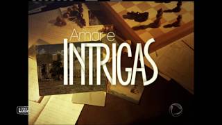 Abertura Amor e Intrigas (2007)