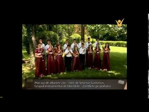 Mai sus de albastre zări - Severus Gastorius - Grupul instrumental de Blockflote Zâmbete pe portativ