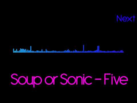 Soup or Sonic - Five