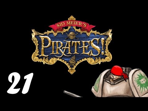 Let's Play Sid Meier's Pirates! - Episode 21 - Well Needed Rest